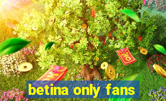 betina only fans